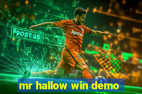 mr hallow win demo